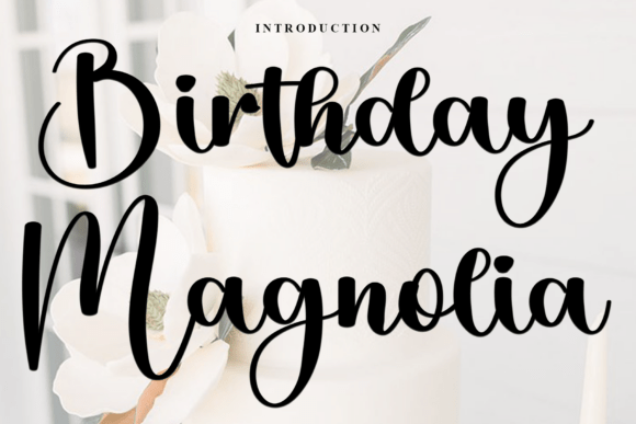 Birthday Magnolia: The Perfect Script Font for Handmade Celebrations